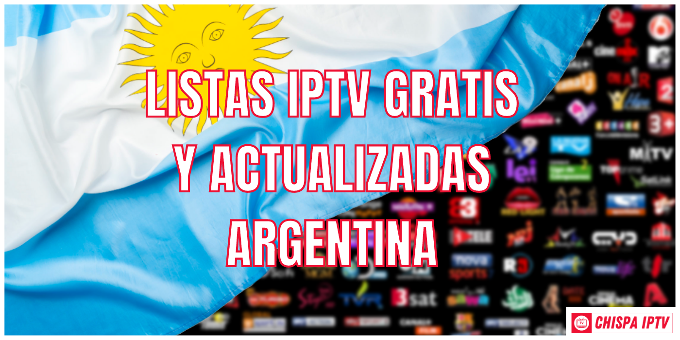 chispa iptv mejores listas iptv argentina gratis actualizadas