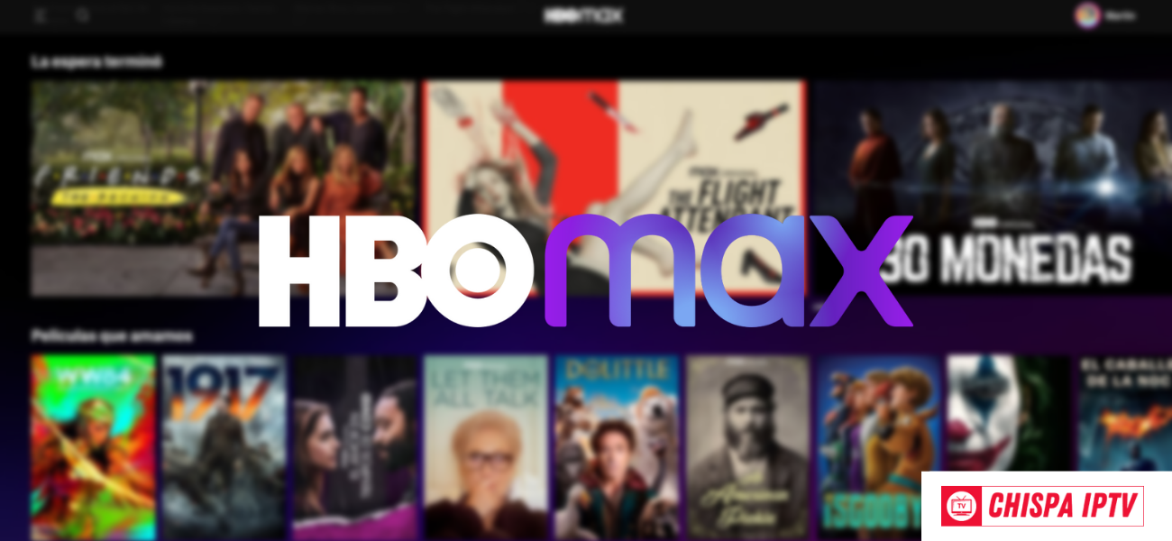 ver HBO MAX gratis online en chispaiptv
